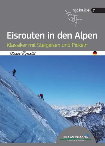 Eisrouten in den Alpen. Klassiker mit Steigeisen und Pickeln Saldi