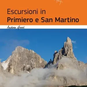 Promozione Esclusiva Escursioni in Primiero e San Martino