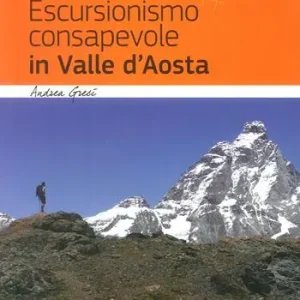 Escursionismo consapevole in Valle d‘Aosta Promo Stagionale