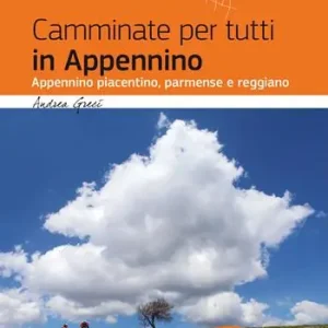 Prezzo Basso Camminate per tutti in Appennino. Appennino piacentino, parmense e reggiano