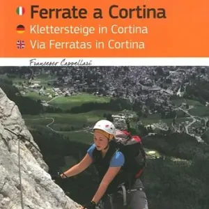 Ferrate a Cortina. Ediz. italiana, inglese e tedesca Prezzo Scontato
