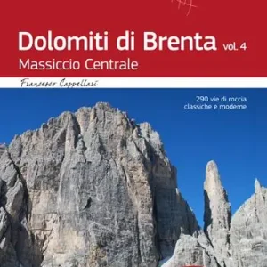Direttamente Dal Produttore Dolomiti di Brenta. Vol. 4 Massiccio Centrale