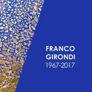 Franco Girondi 1967-2017. Ediz. illustrata Acquista Ora