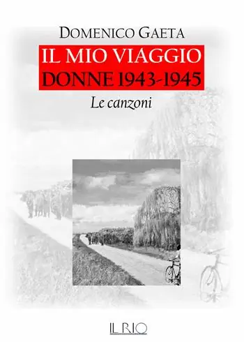 Il mio viaggio. Donne 1943-1945. Le canzoni. Con CD-Audio Prezzo Conveniente