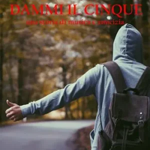 Must-Have Dammi il cinque. Una storia di musica e amicizia