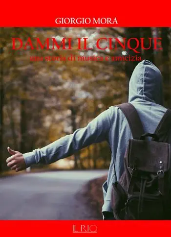 Must-Have Dammi il cinque. Una storia di musica e amicizia