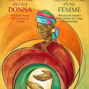 Nel ventre di una donna. Storie di donne e di violenza in Congo-Dans le ventre d‘une femme. Histoires de femmes et de violence au Congo Démocratique Sconto