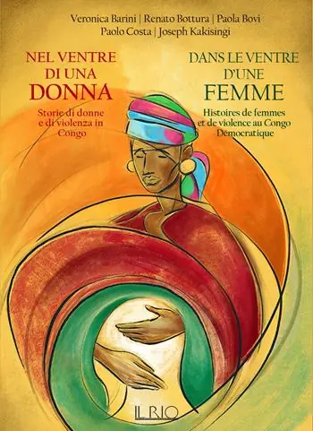 Nel ventre di una donna. Storie di donne e di violenza in Congo-Dans le ventre d‘une femme. Histoires de femmes et de violence au Congo Démocratique Sconto