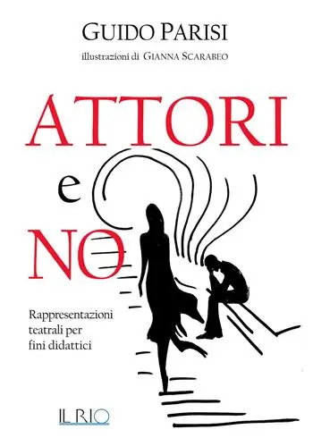 Attori e no. Rappresentazioni teatrali per fini didattici Novità