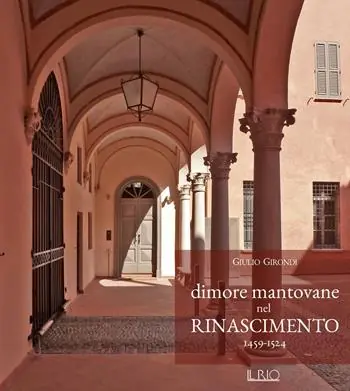 Più Venduto Dimore mantovane nel Rinascimento 1459-1524