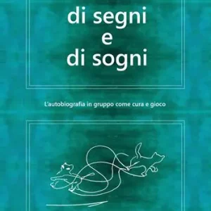 Economico Di segni e di sogni. L‘autobiografia in gruppo come cura e gioco