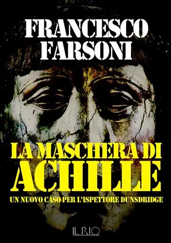 La maschera di Achille. Un nuovo caso per l‘ispettore Dunsdridge Super Prezzo