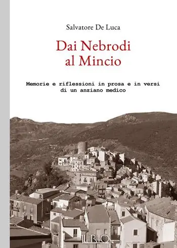 Offerta Speciale Dai Nebrodi al Mincio. Memorie e riflessioni in prosa e in versi di un anziano medico