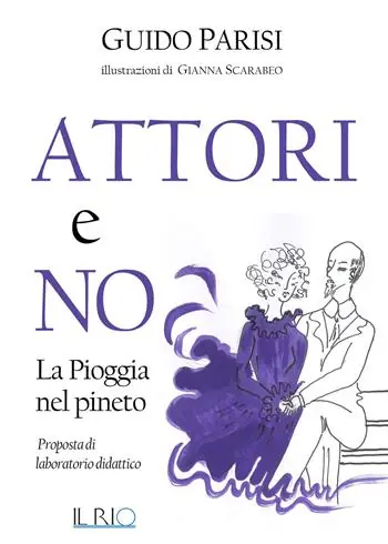Ultima Occasione Attori e no. La pioggia nel pineto. Proposta di laboratorio didattico