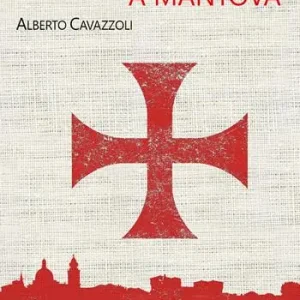 Compra Adesso I templari a Mantova