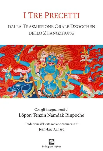 I tre precetti. Dalla trasmissione orale della Grande Perfezione dello Zhangzhung Bestseller