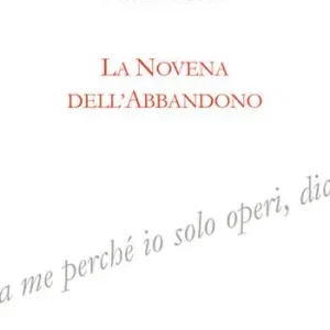 La novena dell‘abbandono. Ediz. integrale Economico