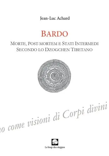 Professionale Bardo. Morte, post-mortem e stati intermedi secondo lo Dzogchen tibetano