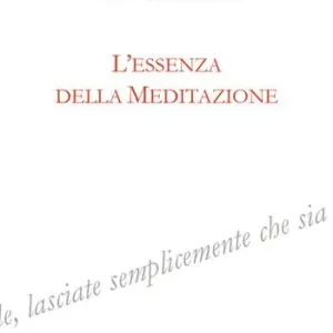 Occasione Imperdibile L‘essenza della meditazione
