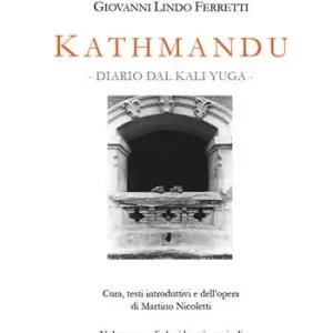 Must-Have Kathmandu. Diario dal Kali Yuga. Stenopeica con Franco Battiato, Teresa De Sio, Giovanni Lindo Ferretti. Nuova ediz. Con brani musicali