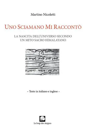 Uno sciamano mi raccontò. La nascita dell’universo secondo un mito sacro himalayano. Ediz. italiana e inglese Acquista Ora