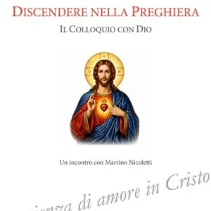 Discendere nella preghiera. Il colloquio con Dio Spedito Oggi