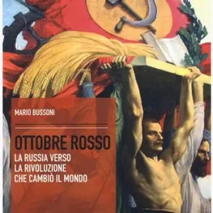 Ottobre rosso. La Russia verso la rivoluzione che cambiò il mondo Solo Oggi
