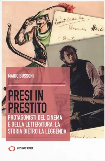 Direttamente Dal Produttore Presi in prestito. Protagonisti del cinema e della letteratura la storia dietro la leggenda