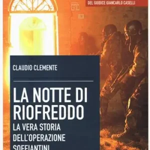 Economico La notte di Riofreddo. La vera storia dell‘operazione Soffiantini