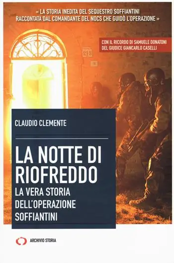 Economico La notte di Riofreddo. La vera storia dell‘operazione Soffiantini