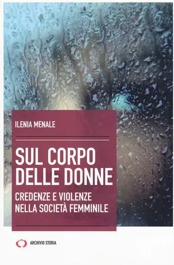 Sul corpo delle donne. Nuova ediz. Spedito Oggi