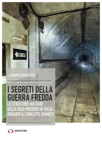 I segreti della guerra fredda. Le strutture militari della NATO presenti in Italia durante il conflitto atomico Spedizione Espresso
