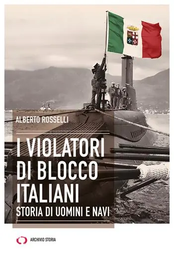 I violatori di blocco italiani. Storia di uomini e navi Saldi