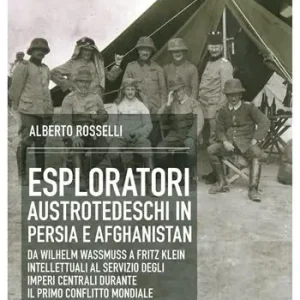 Esploratori austrotedeschi in Persia e Afghanistan Prezzo Conveniente