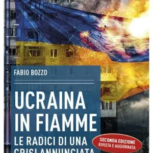 Prezzo Basso Ucraina in fiamme. Le radici di una crisi annunciata