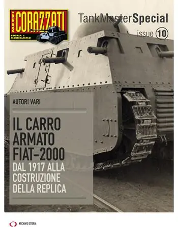 Subito Disponibile Il carro armato Fiat-2000. Dal 1917 alla costruzione della replica. Tank master special. Vol. 10