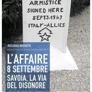 L‘affaire 8 settembre. Savoia, la via del disonore Pagamento Sicuro