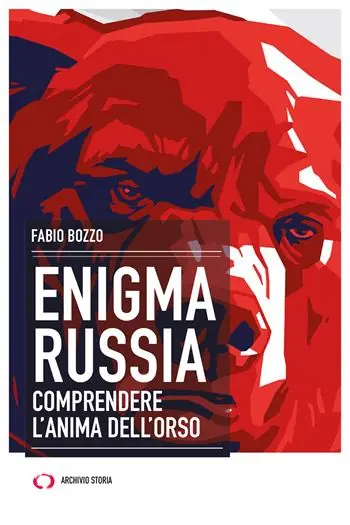 Enigma Russia. Comprendere l‘anima dell‘orso Non Perdere