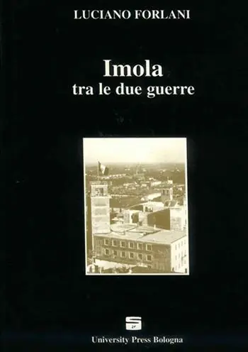 Imola tra le due guerre Novità