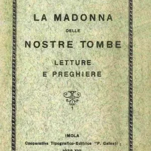 La Madonna delle nostre tombe. Letture e preghiere (rist. anast. 1938) Economico