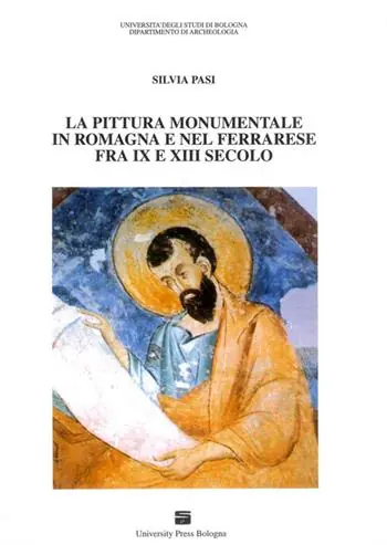 Nuova Collezione La pittura monumentale in Romagna e nel ferrarese fra IX e XIII secolo