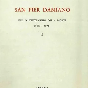 San Pier Damiano nel IX centenario della morte (1072-1972). Vol. 1 Nuova Collezione