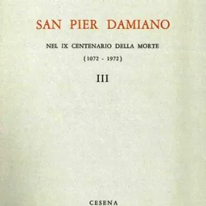 San Pier Damiano nel IX centenario della morte (1072-1972). Vol. 3 Prezzo Ridotto