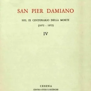 Offerta San Pier Damiano nel IX centenario della morte (1072-1972). Vol. 4