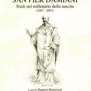 San Pier Damiani. Studi nel millenario della nascita (1007-2007) Reso Gratuito