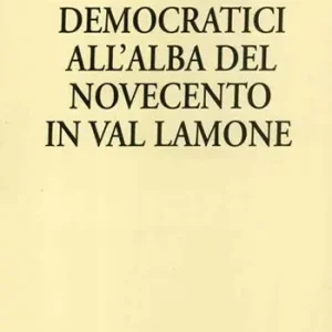 Prezzo Scontato Cattolici democratici all‘alba del Novecento in Val Lamone