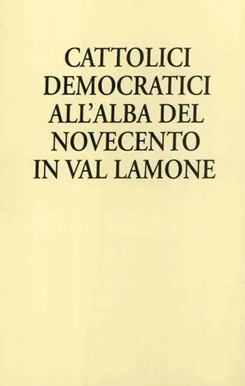 Prezzo Scontato Cattolici democratici all‘alba del Novecento in Val Lamone