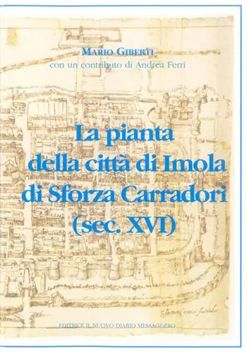 Non Perdere La pianta della città di Imola di Sforza Carradori (sec. XVI)