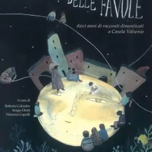 A Buon Prezzo La notte delle favole. Dieci anni di racconti dimenticati a Casola Valsenio