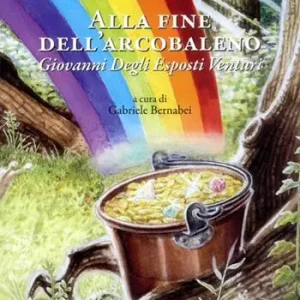 Alla fine dell‘arcobaleno. Giovanni Degli Esposti Venturi Prezzo Basso